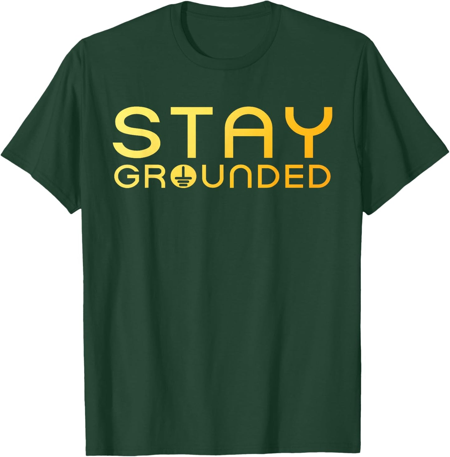 Electrician Art Men Women Electrical Engineer Stay Grounded T-Shirt - T-Shirt | Forest