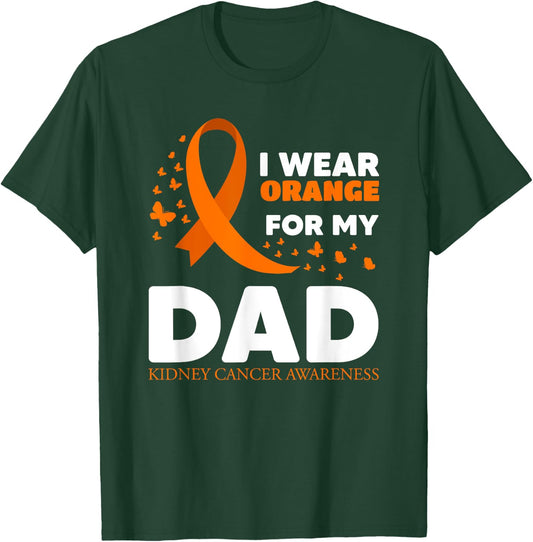 I Wear Orange For My Dad Kidney Cancer Warrior Support Squad T-Shirt - T-Shirt | Forest