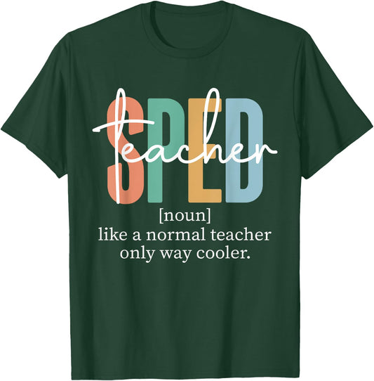 Special Education Sped Teacher Definition & Men T-Shirt - T-Shirt | Forest