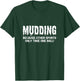 Mudding Because Other Sports Only Take One Ball! T-Shirt - T-Shirt | Forest