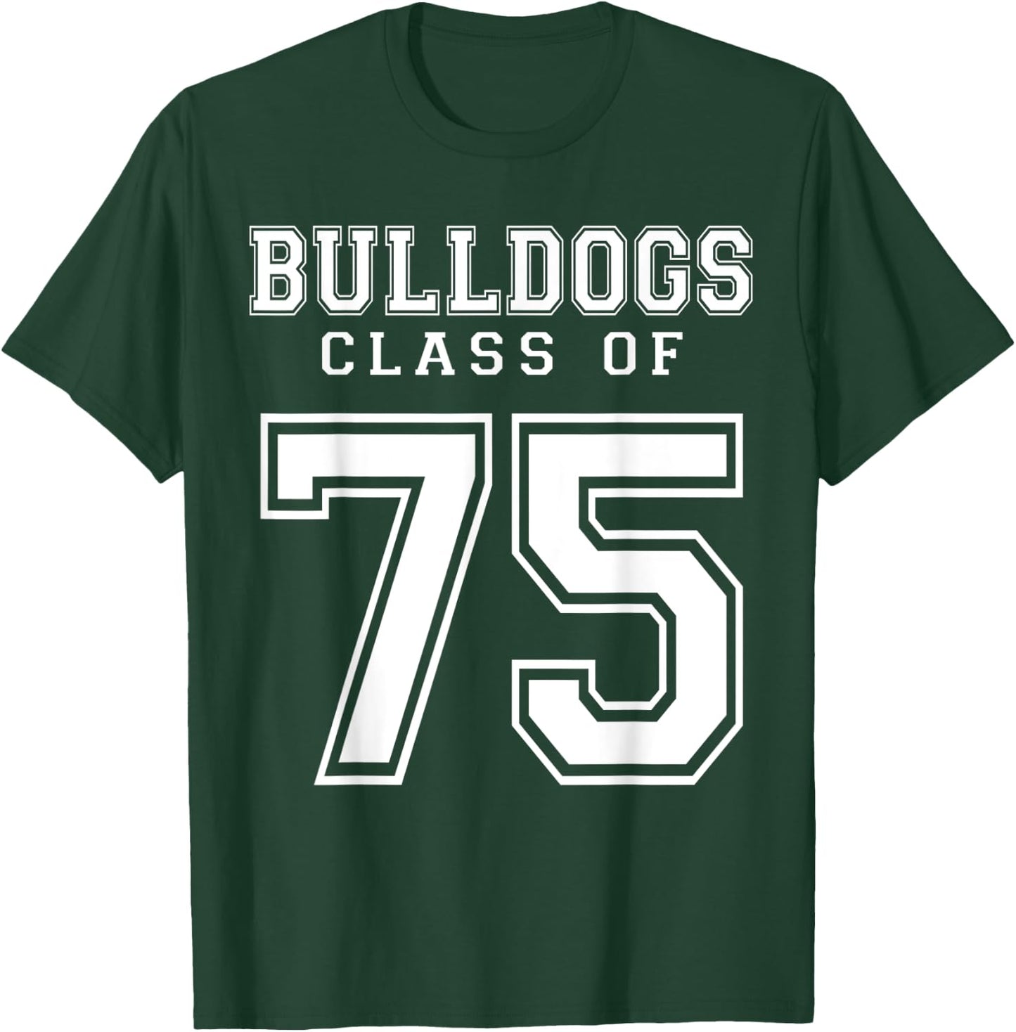 Class Of 1975 Bulldogs Custom Graduation Senior Personalized T-Shirt - T-Shirt | Forest