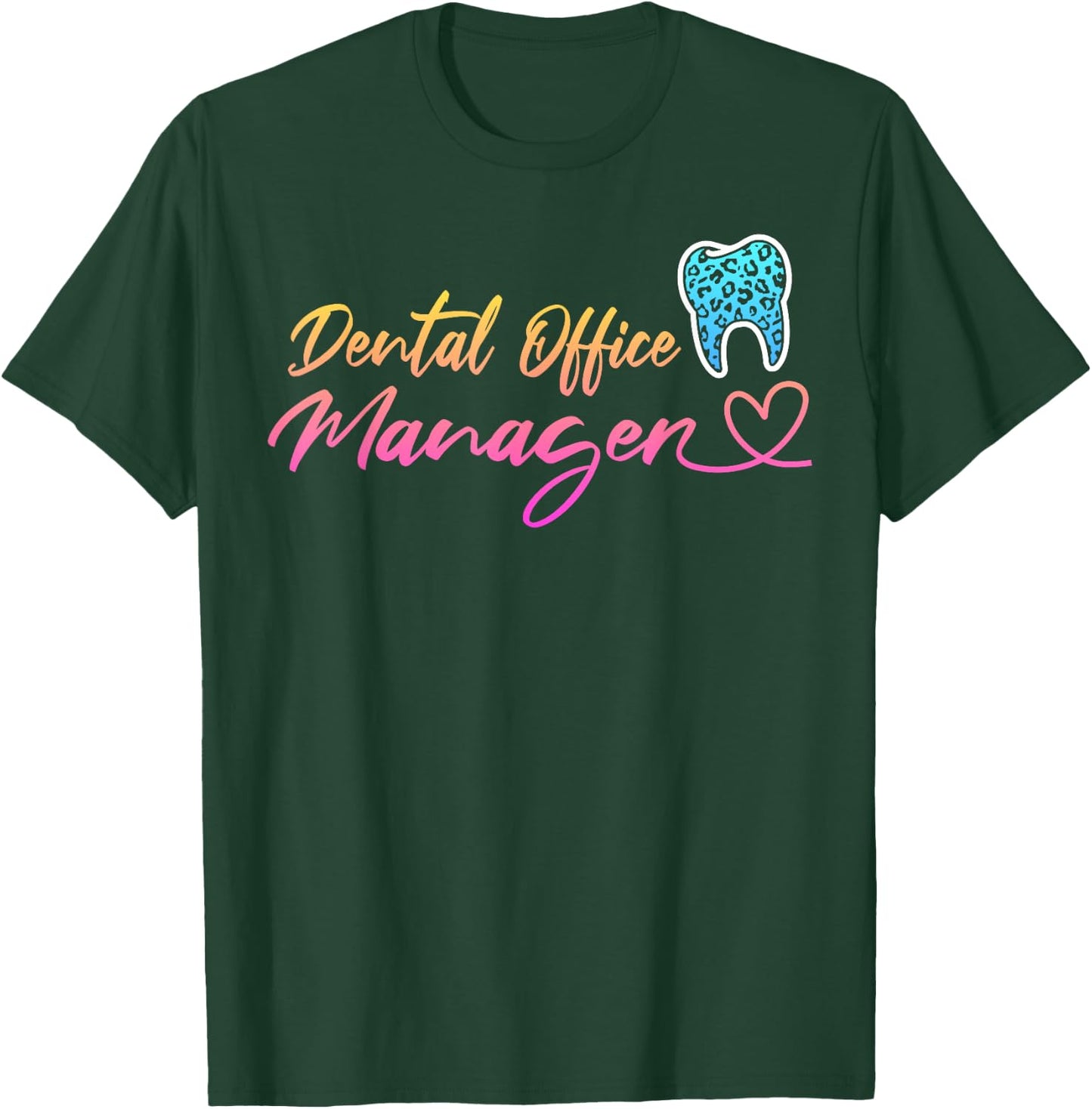 Dental Office Manager Appreciation Leopard Heart T-Shirt - T-Shirt | Forest