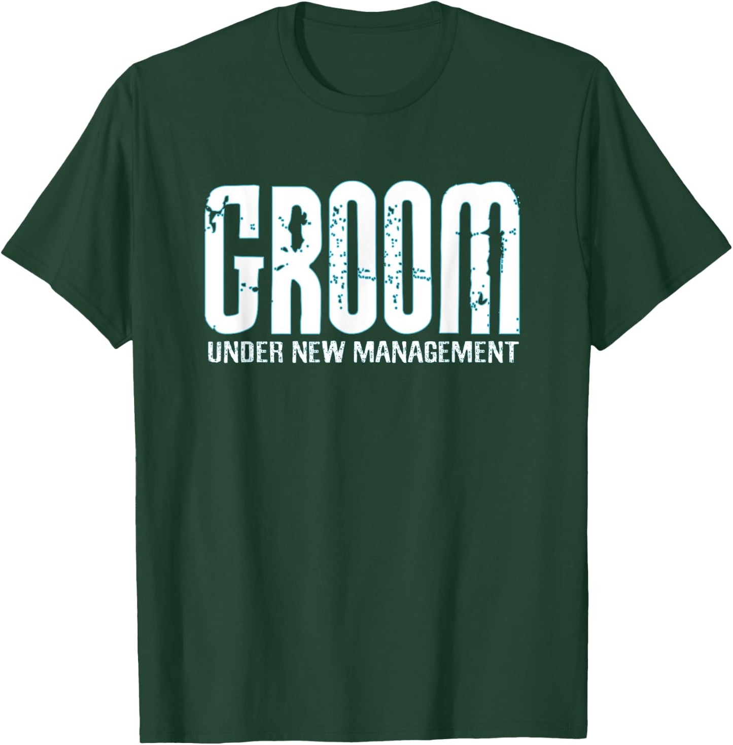 Groom Under New Management Funny Groom-To-Be T-Shirt - T-Shirt | Forest