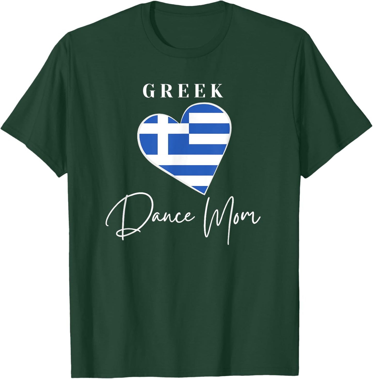 Greek Dance Mom, Greek Dancing, Greek Flag Greek Mama, Gift T-Shirt - T-Shirt | Forest