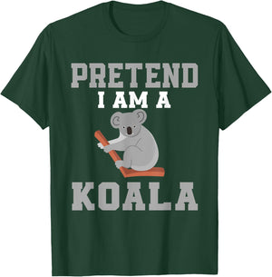 Pretend I Am A Koala Costume Love Koalas T-Shirt - T-Shirt | Forest