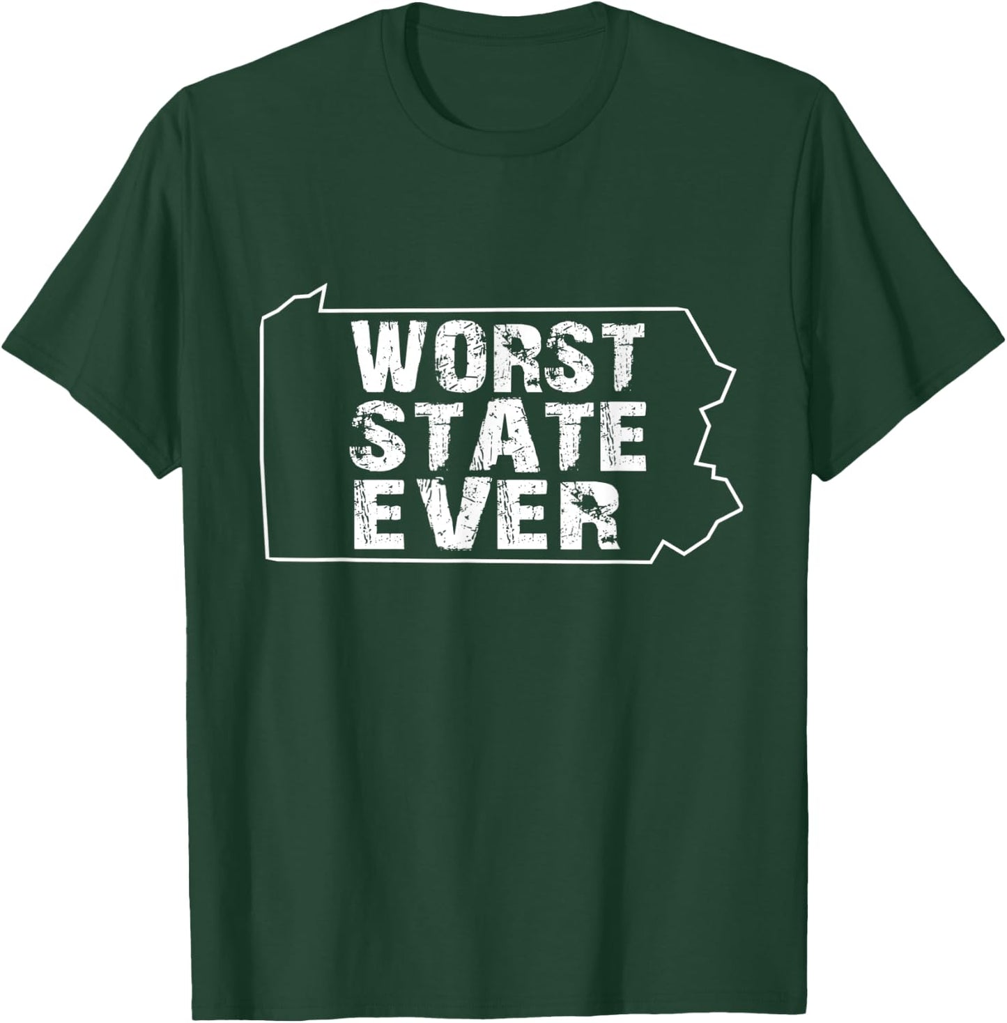 Worst State Ever shirts Pennsylvania T-Shirt - T-Shirt | Forest