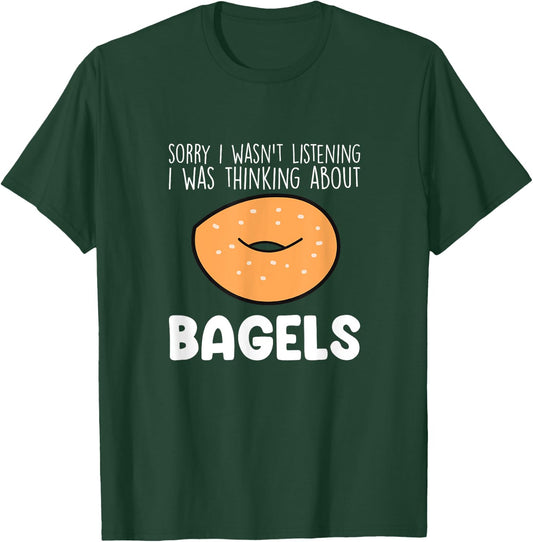 I Was Thinking About Bagels Funny Bagel Lover Baking T-Shirt - T-Shirt | Forest