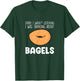 I Was Thinking About Bagels Funny Bagel Lover Baking T-Shirt - T-Shirt | Forest