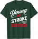 Funny Young Hot Stroke Survivor Support Recovery T-Shirt - T-Shirt | Forest