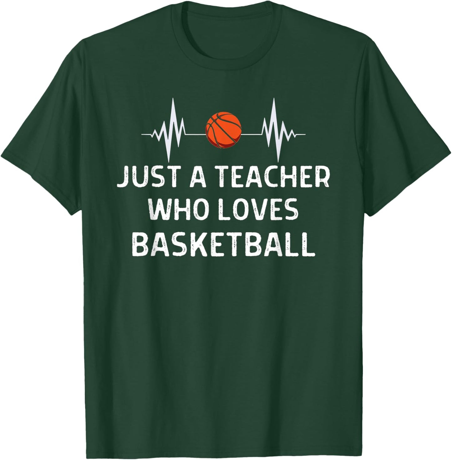 Just A Teacher Who Loves Basketball Outfit Women Men T-Shirt - T-Shirt | Forest