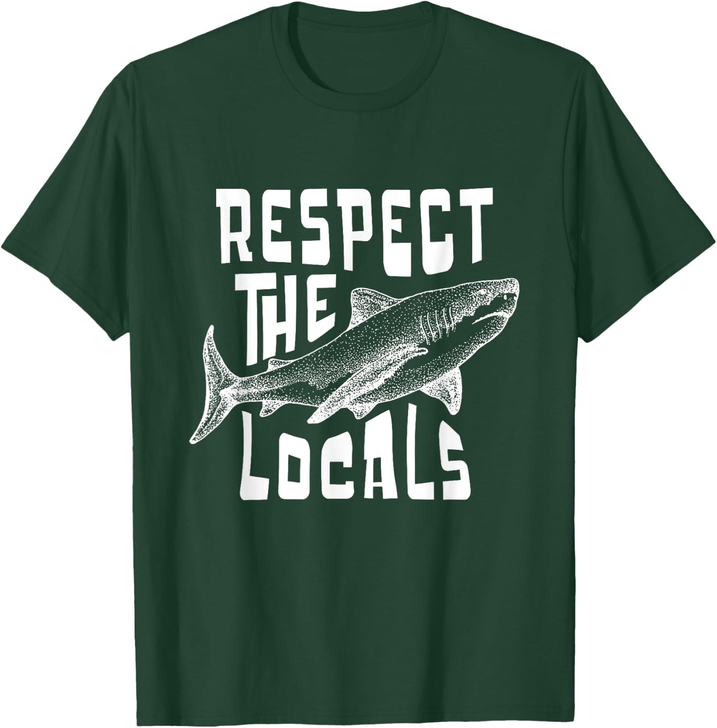 Respect The Locals Sha-rk Ocean Animal Rights Biology Life T-Shirt - T-Shirt | Forest