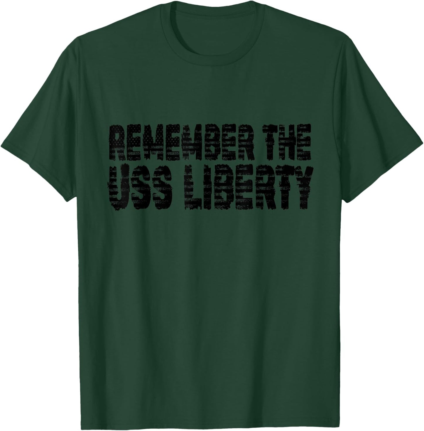 Remember the USS Liberty - Bold American Flag Font Men T-Shirt - T-Shirt | Forest