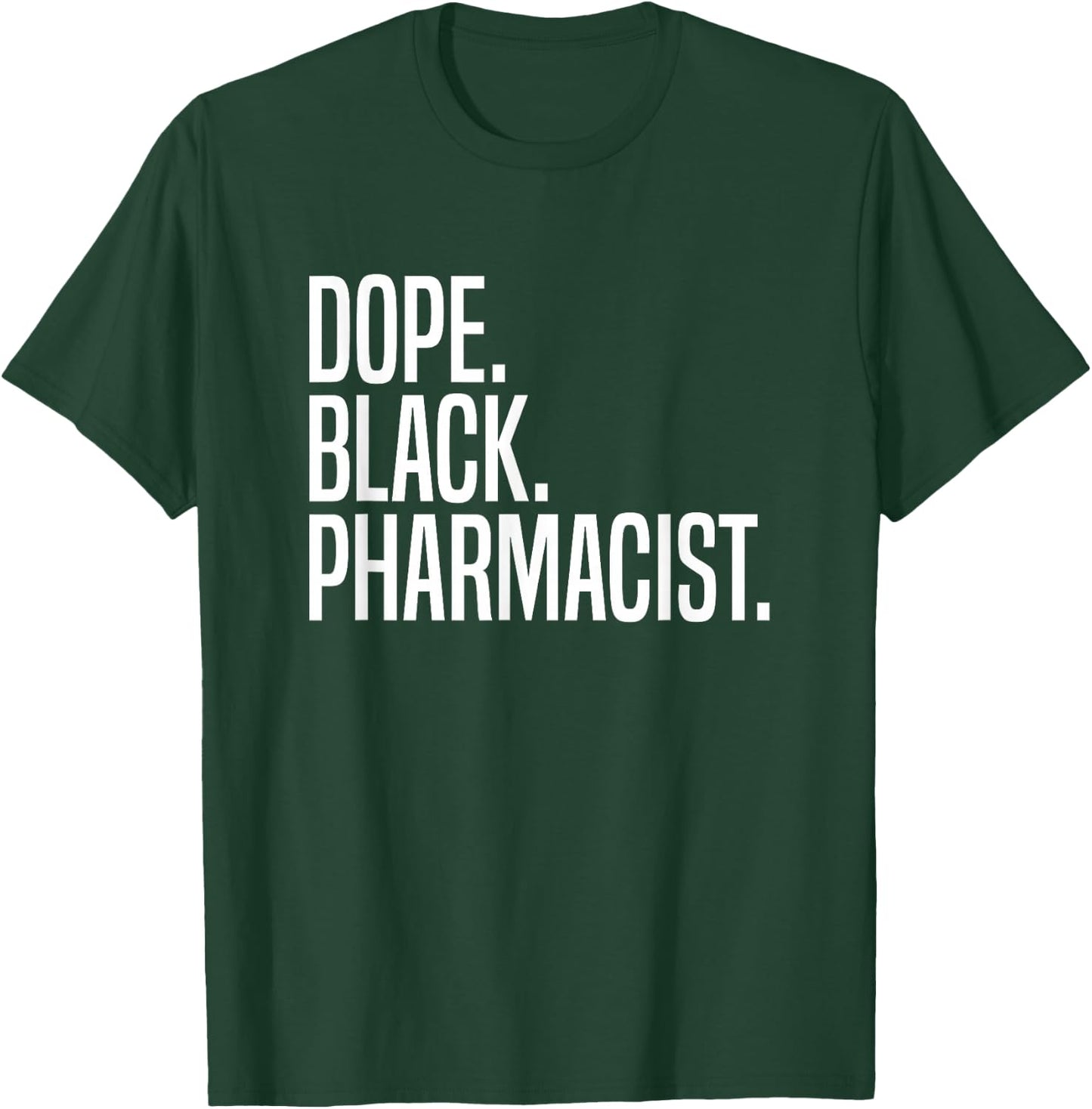 Dope Black Pharmacist T-Shirt - T-Shirt | Forest