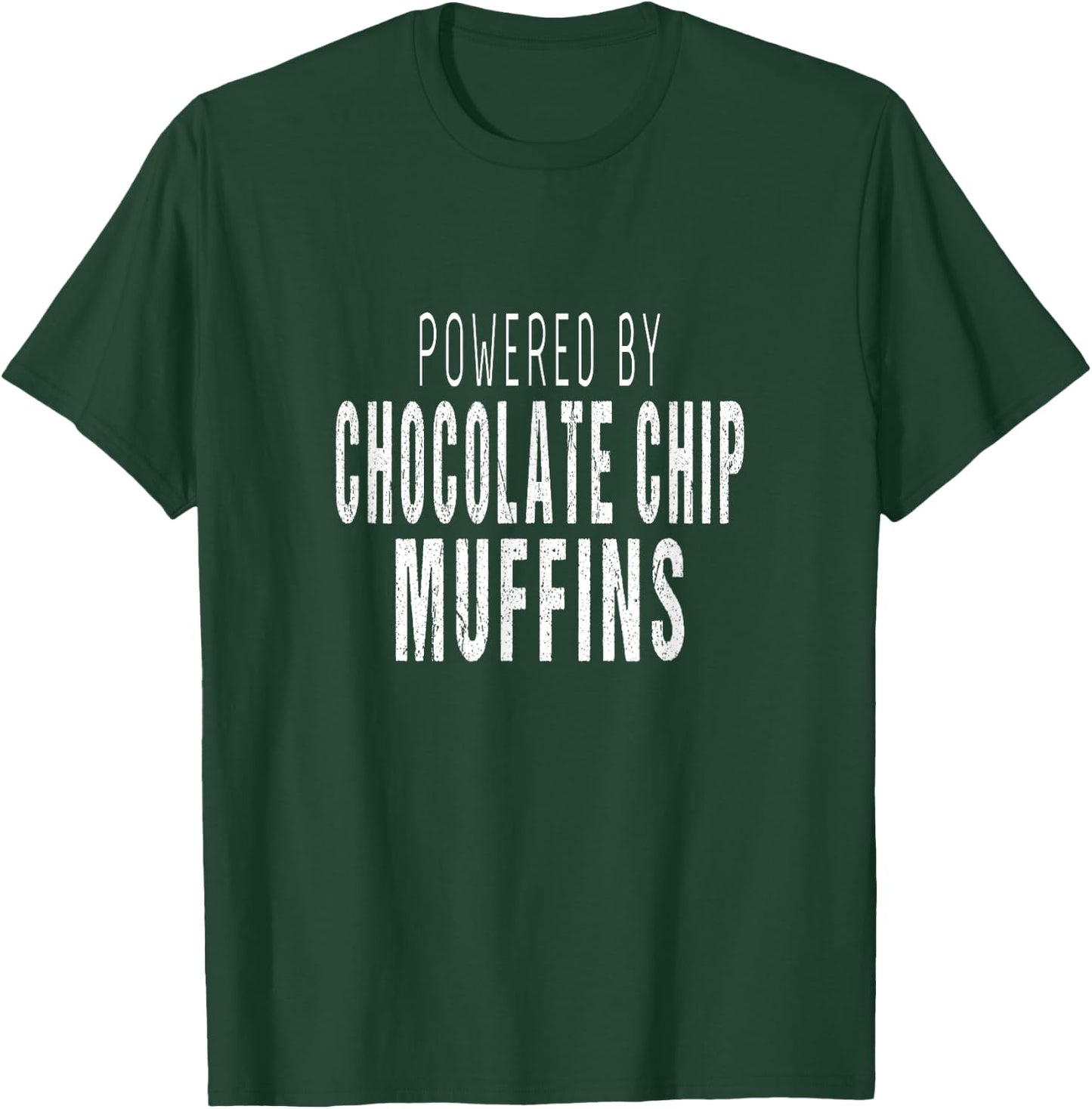 Muffins Lover - Powered By Chocolate Chip Muffins T-Shirt - T-Shirt | Forest