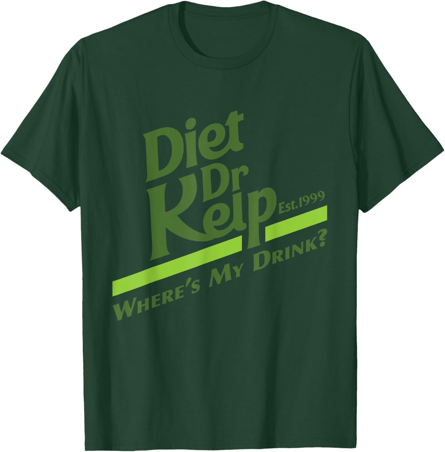 Diet Dr Kelp "Where's My Drink?" - 90s Meme T-Shirt - T-Shirt | Forest