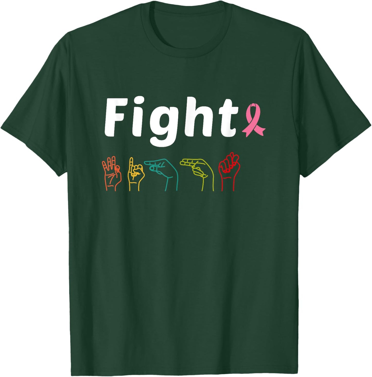 Fight Breast Cancer Awareness ribbon Pink Sign Language T-Shirt - T-Shirt | Forest