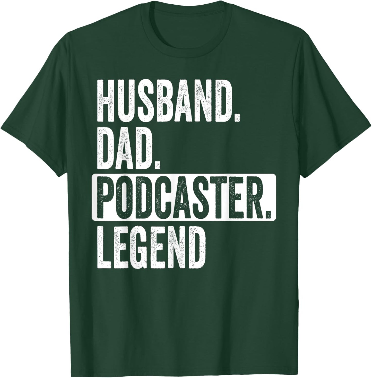 Husband Dad Podcaster Legend For Podcast Lover Father's Day T-Shirt - T-Shirt | Forest