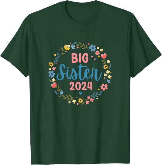 Promoted to big sister 2024 flower wreath finally big sis T-Shirt - T-Shirt | Forest