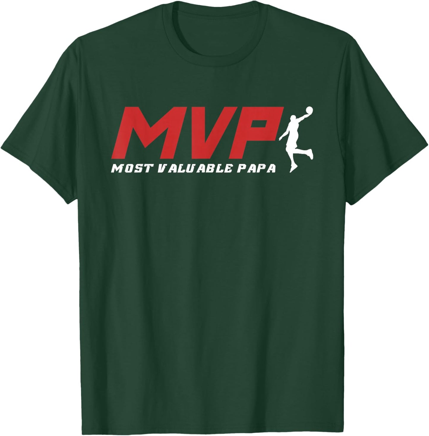 MVP Most Valuable Papa - Basketball Dad T-Shirt - T-Shirt | Forest