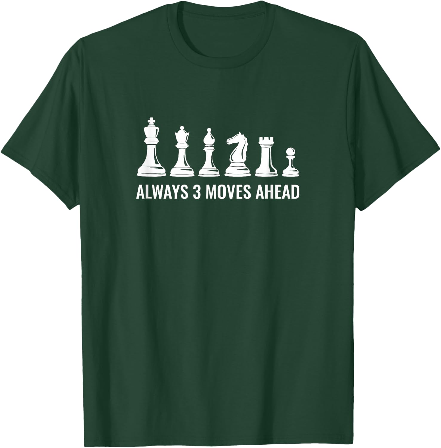 Always Three Moves Ahead Chess Club T-Shirt - T-Shirt | Forest