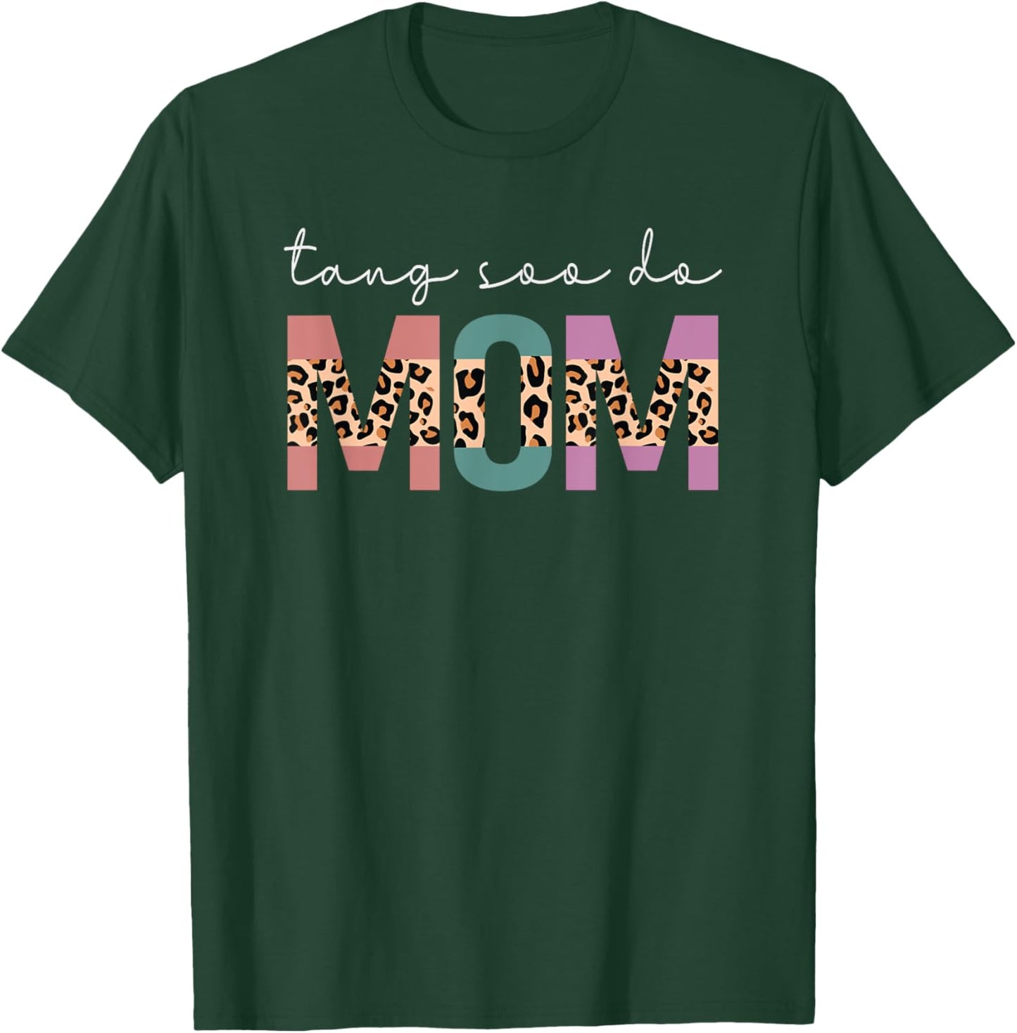 Tang Soo Do Mom Funny Korean Martial Arts Mom Gift Leopard T-Shirt - T-Shirt | Forest