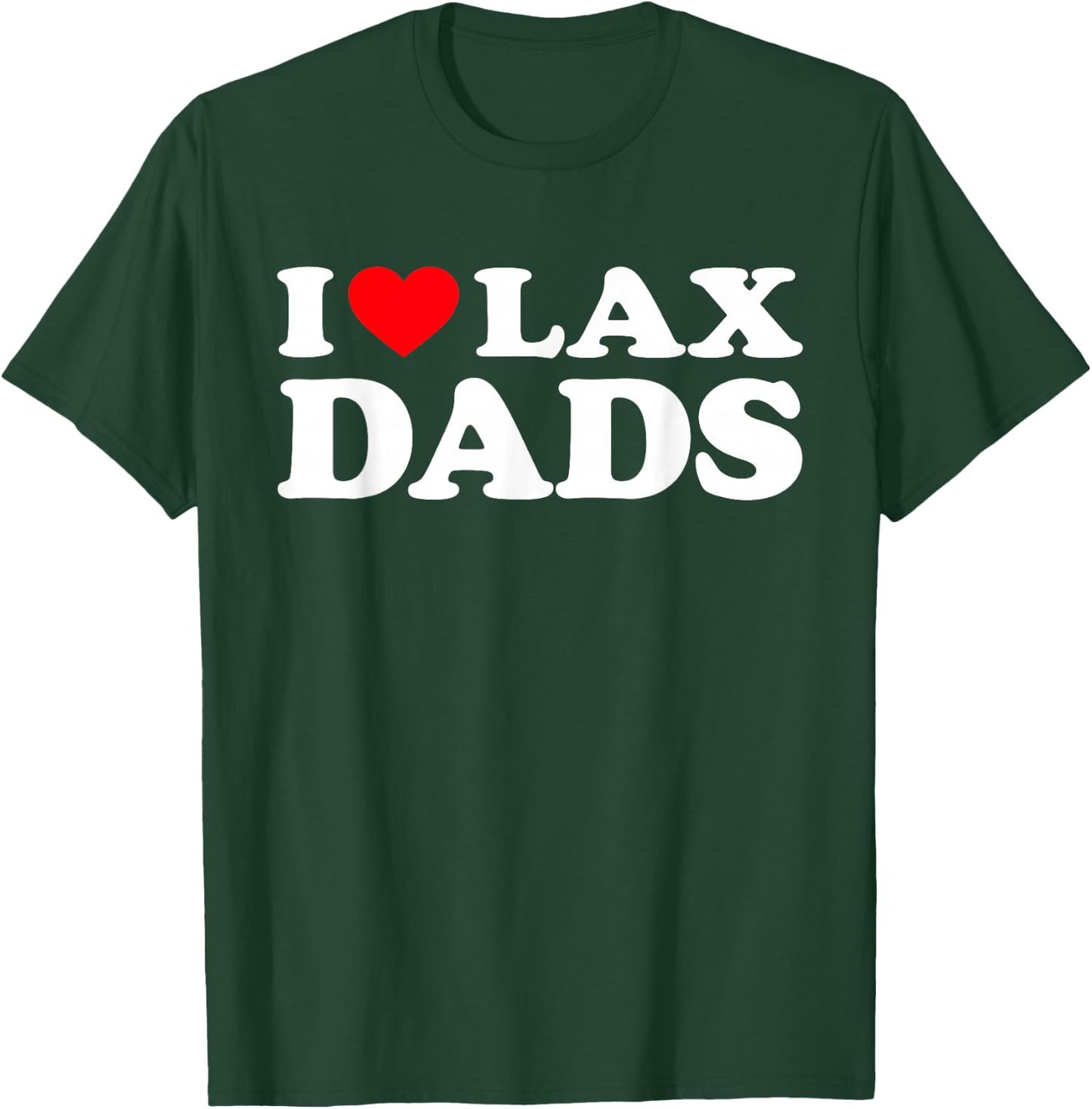 I Love Lax Dads Shirt I Heart Lax Dads T-Shirt - T-Shirt | Forest