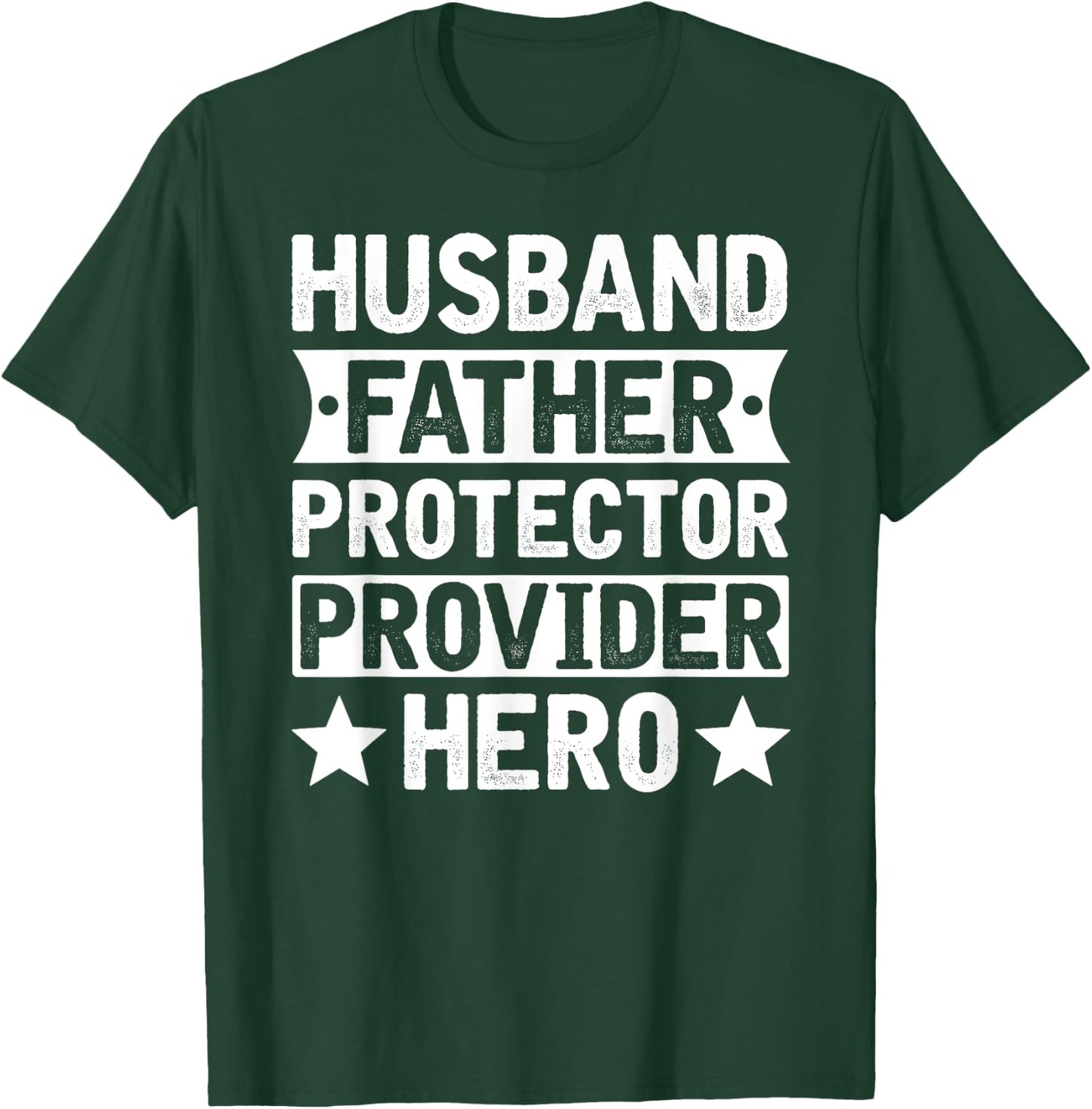 Husband Father Protector Provider Hero Funny Dad Quote Men T-Shirt - T-Shirt | Forest