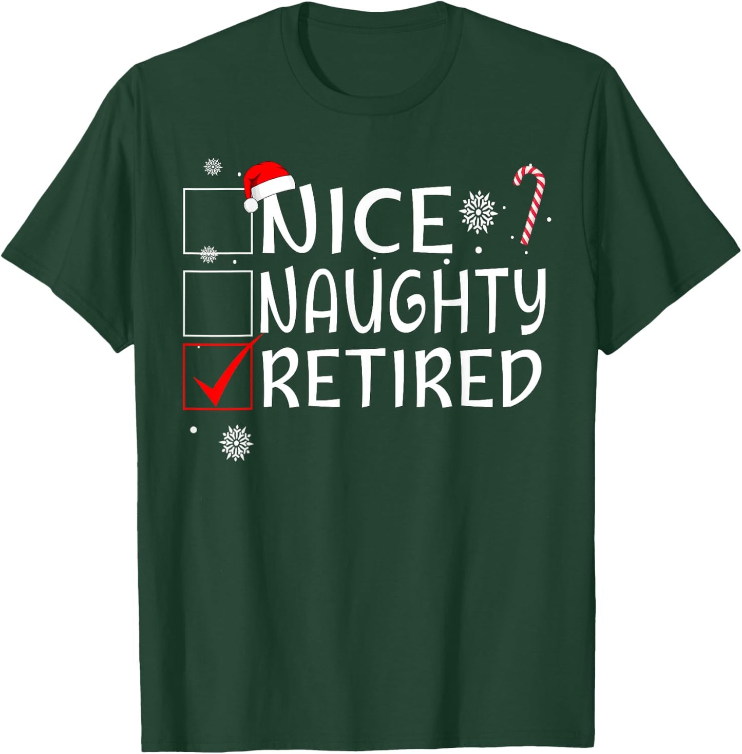 Nice Naughty Retired Funny Christmas List Family Pajama Xmas T-Shirt - T-Shirt | Forest