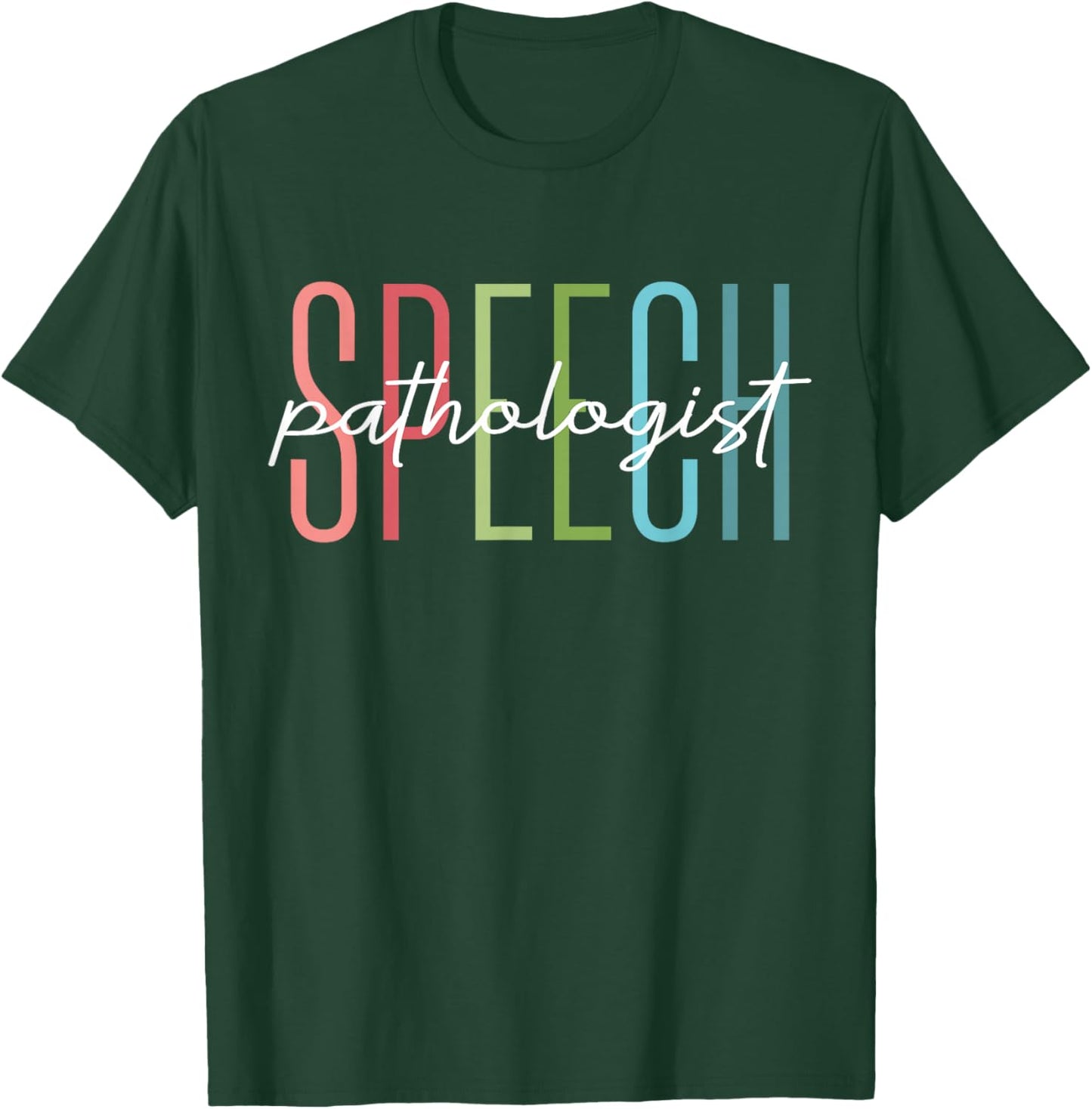 Speech Therapy Speech Language Pathologist Therapist SLP T-Shirt - T-Shirt | Forest
