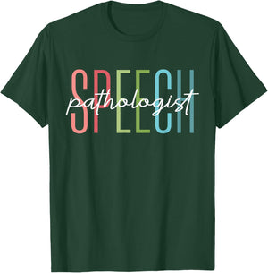 Speech Therapy Speech Language Pathologist Therapist SLP T-Shirt - T-Shirt | Forest