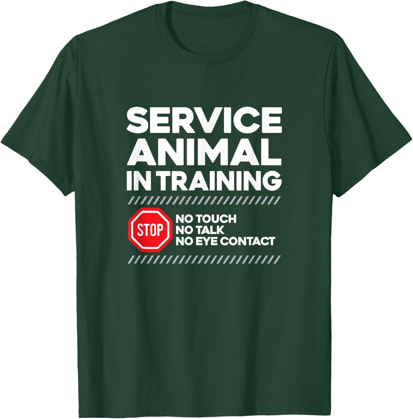 SERVICE ANIMAL IN TRAINING - sarcastic witty dog cat lover Men Women T-Shirt - T-Shirt | Forest