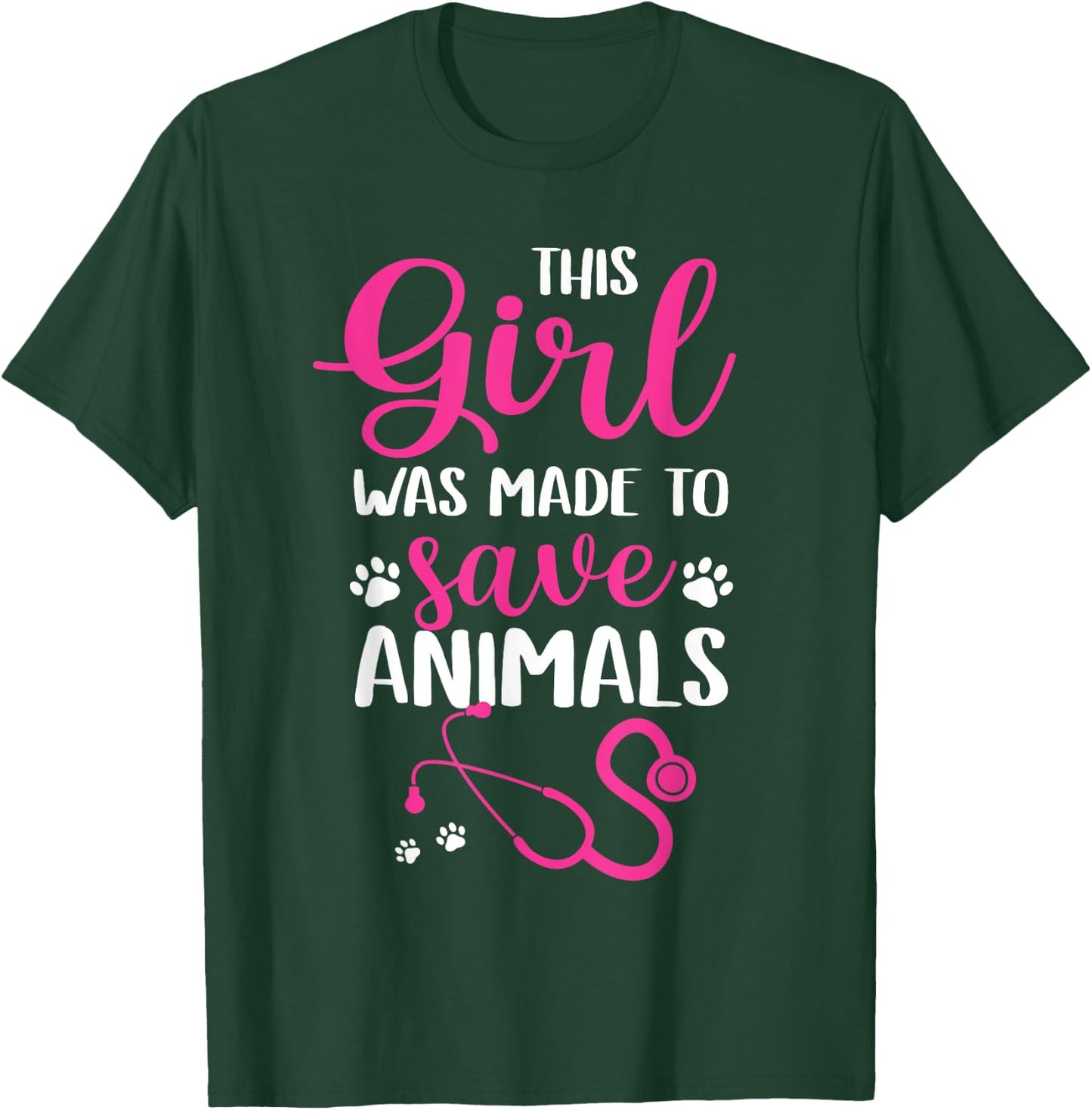 Women This Girl Was Made To Save Animals Veterinarian T-Shirt - T-Shirt | Forest