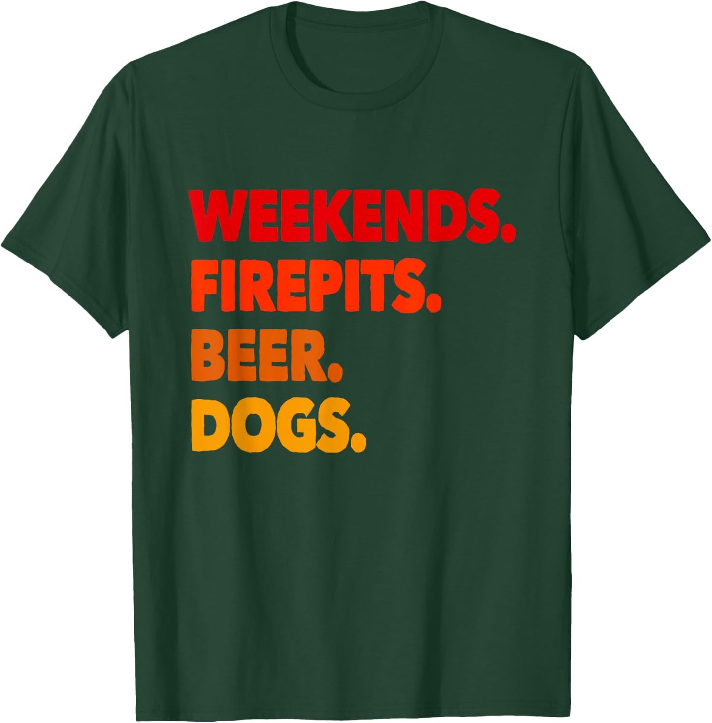 Weekends Firepits Beer Dogs Funny T-Shirt - T-Shirt | Forest