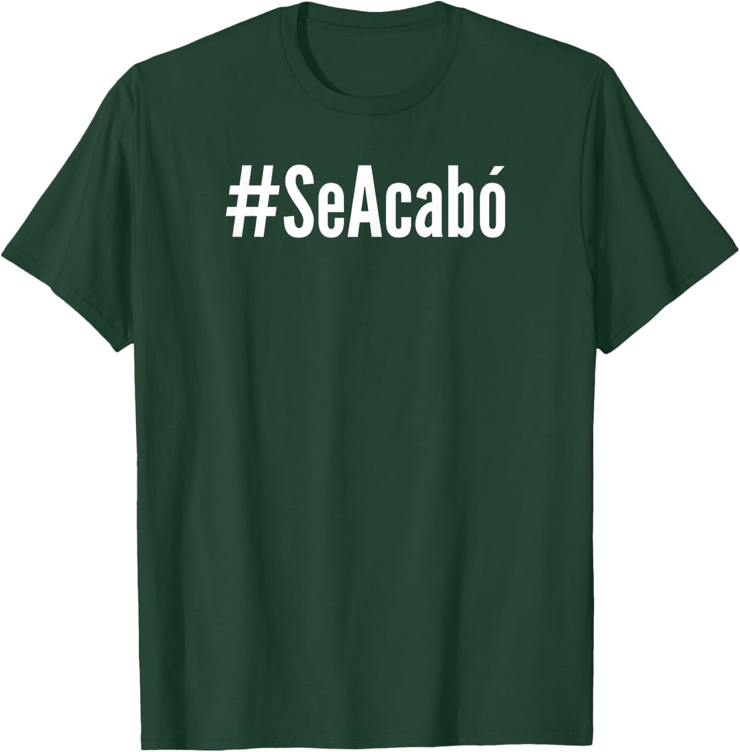 #SeAcabó Se Acabó Hashtag Spain T-Shirt - T-Shirt | Forest
