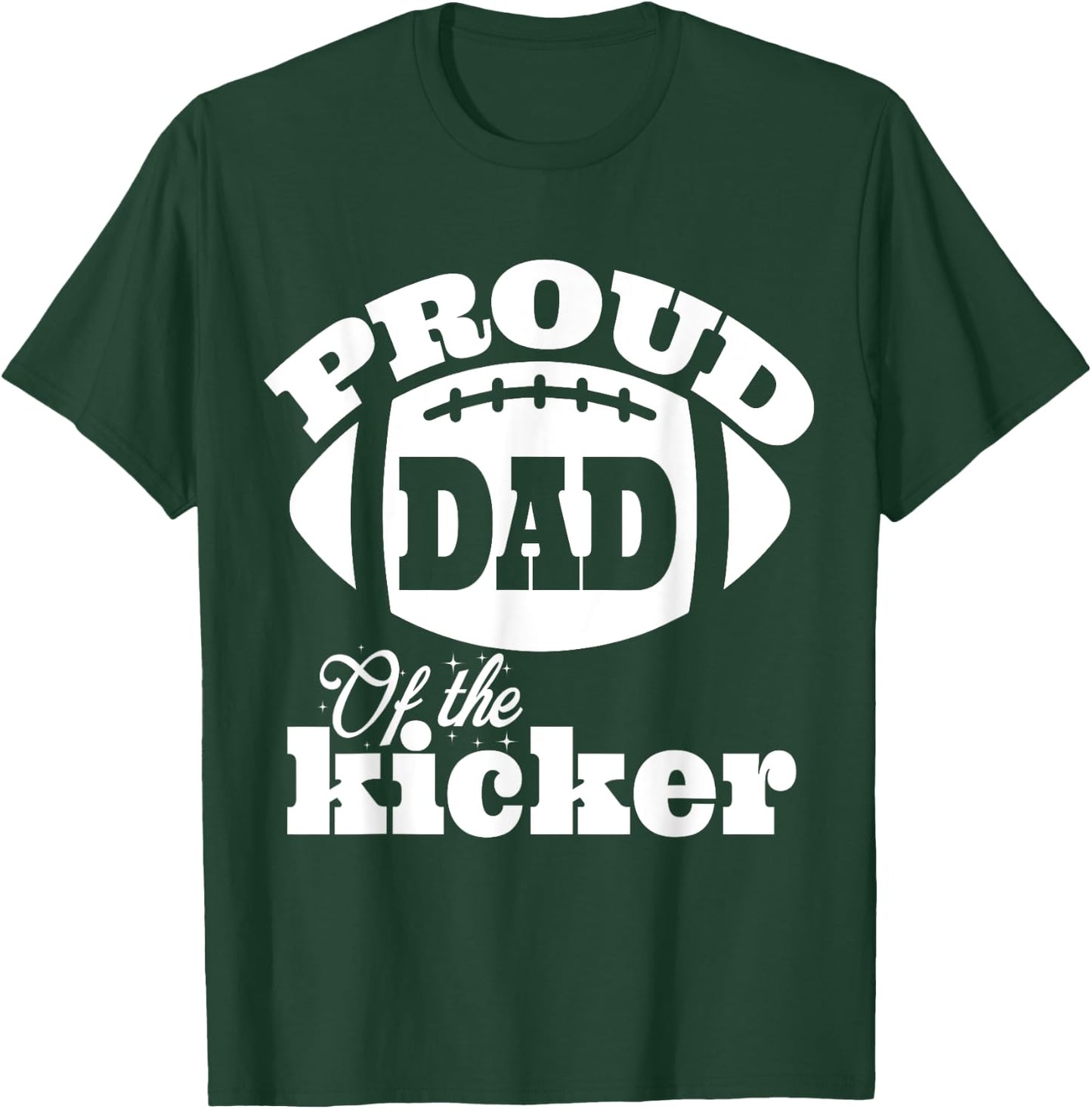 Proud dad of a Kicker Silouhette , Family Funny football T-Shirt - T-Shirt | Forest