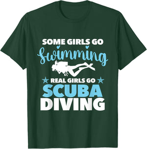 Real Girls Go Scuba Diving - Scuba Diver Swimming Snorkeling T-Shirt - T-Shirt | Forest