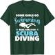 Real Girls Go Scuba Diving - Scuba Diver Swimming Snorkeling T-Shirt - T-Shirt | Forest