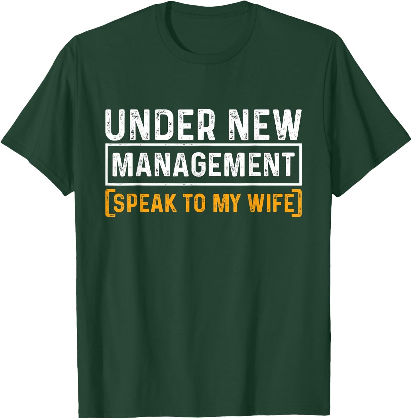 Funny Wedding Under New Management Just Married Marriage T-Shirt - T-Shirt | Forest