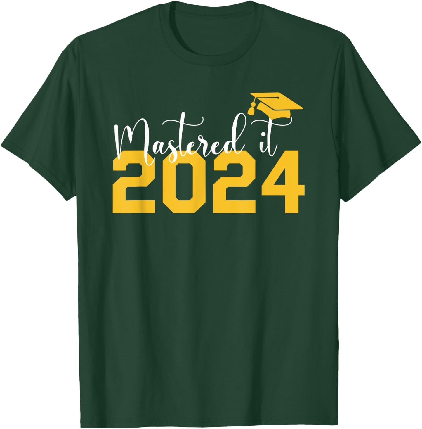 Class Of 2024 Mastered It College Masters Degree Graduation T-Shirt - T-Shirt | Forest