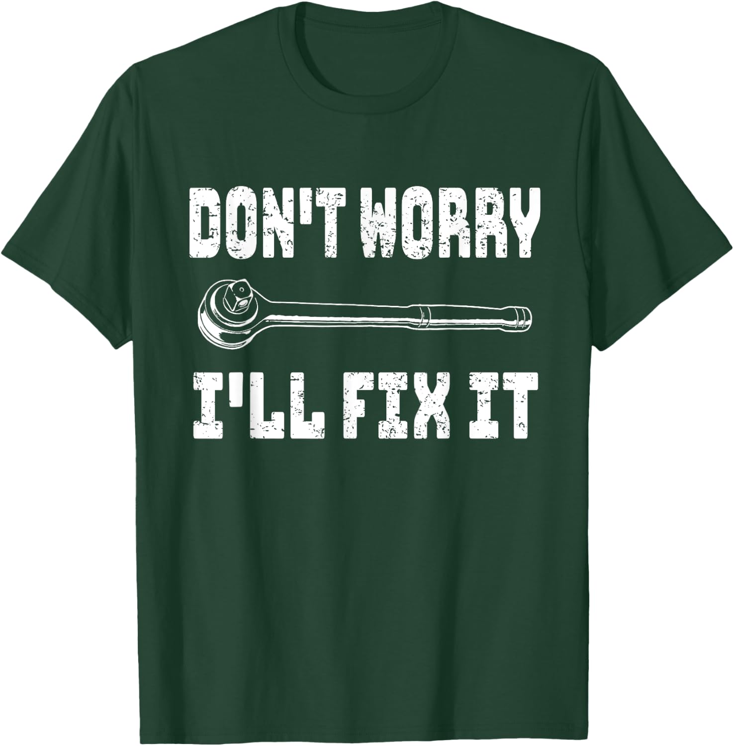Don't Worry I'll Fix It Men's Graphic Dad Fathers Day T-Shirt - T-Shirt | Forest