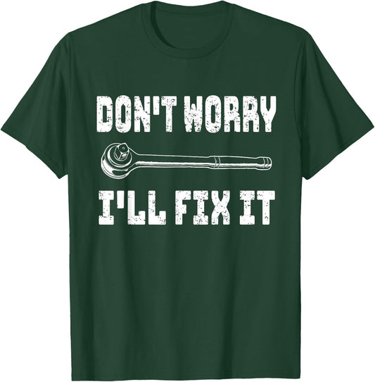 Don't Worry I'll Fix It Men's Graphic Dad Fathers Day T-Shirt - T-Shirt | Forest