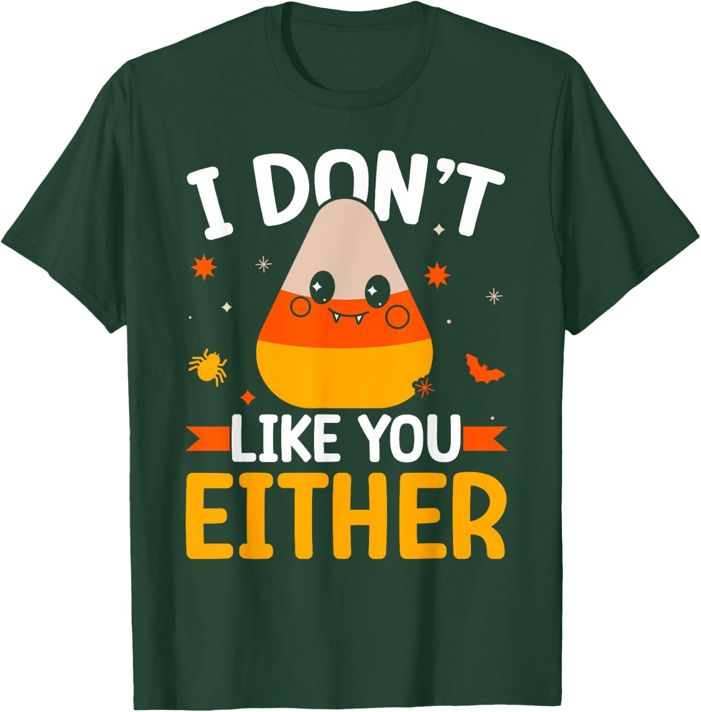 I Don't Like You Either Candy Corn Halloween Costume Retro T-Shirt - T-Shirt | Forest