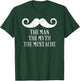 The Man The Myth The Mustache Beard Gifts for Mustache lover T-Shirt - T-Shirt | Forest