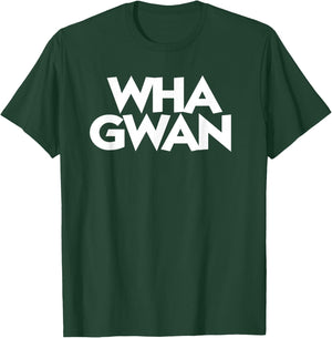Wha Gwan Jamaica Shirt Jamaican Slang Patwah Souvenir Patois T-Shirt - T-Shirt | Forest