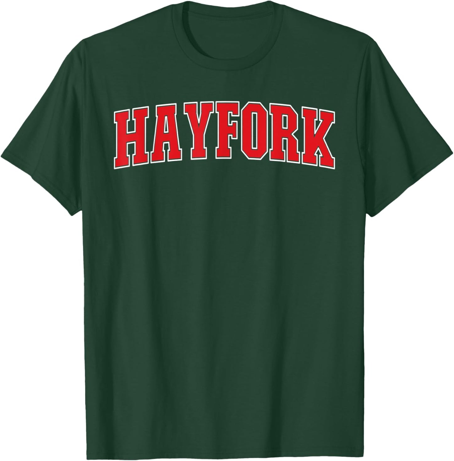 Hayfork California Souvenir Trip College Style Text T-Shirt - T-Shirt | Forest