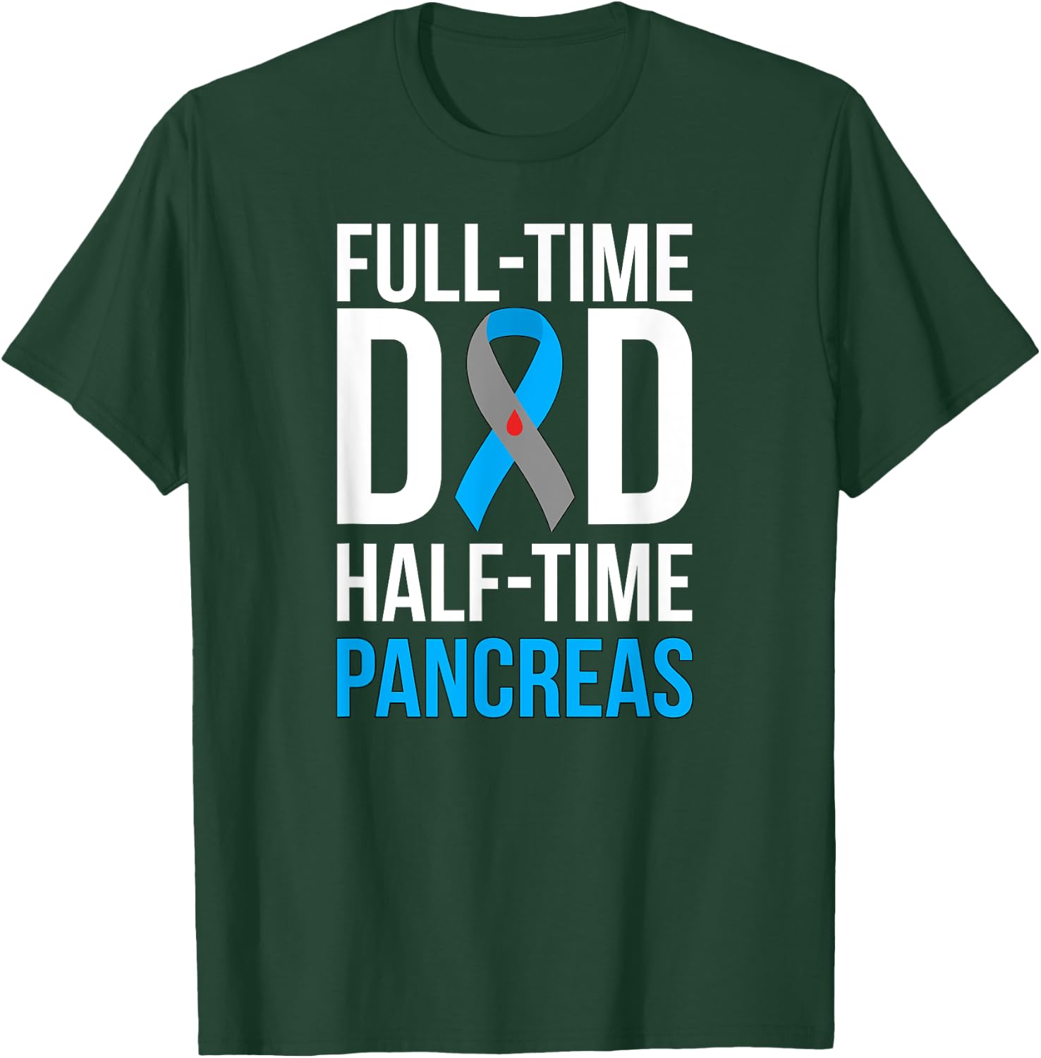 Dad Of Type 1 Diabetes Warrior T1D Diabetes Fighter Father T-Shirt - T-Shirt | Forest