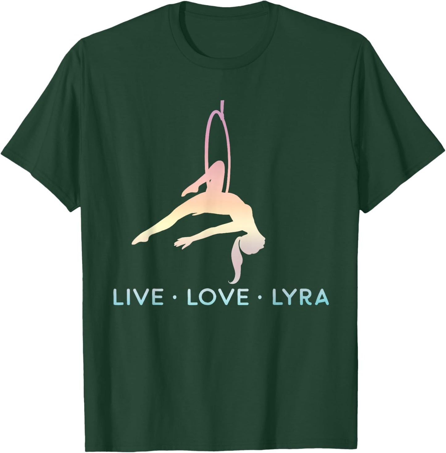 Love Aerial Hoop, Lyra, Live Acrobat Aerial Yoga Gifts T-Shirt - T-Shirt | Forest