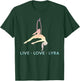 Love Aerial Hoop, Lyra, Live Acrobat Aerial Yoga Gifts T-Shirt - T-Shirt | Forest