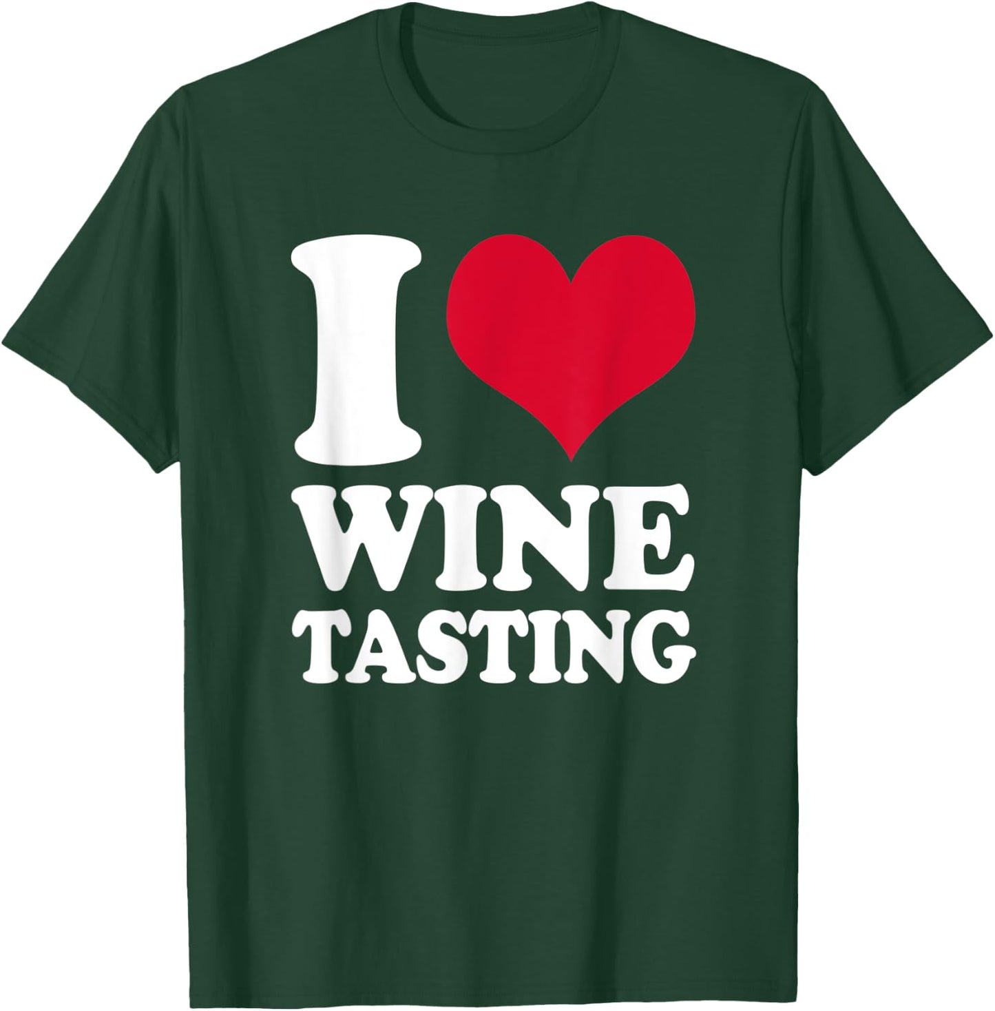Sommelier I Love Wine Tasting Wine Taster T-Shirt - T-Shirt | Forest