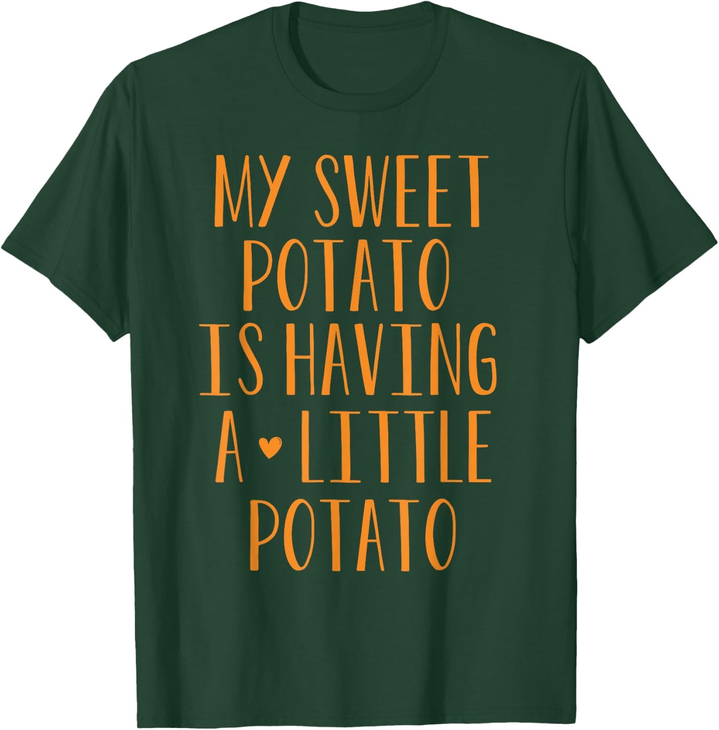 My Sweet Potato Is Having A Little Potato I Yam Pregnancy T-Shirt - T-Shirt | Forest